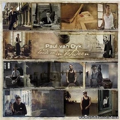 Paul Van Dyk - Hands On In Between (2008) 2xCD