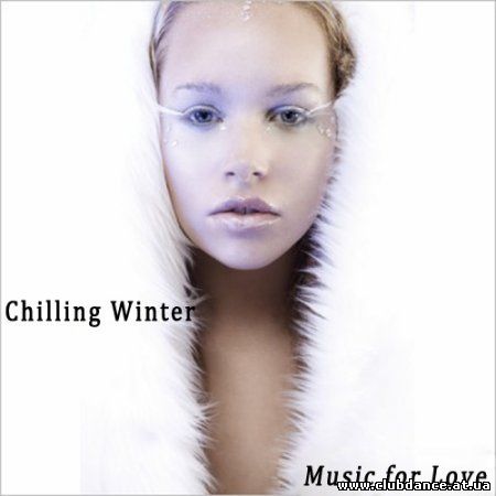 VA - Chilling Winter - Music for Love (2009)